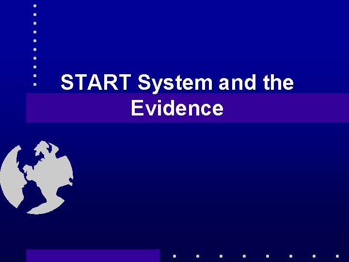 START System and the Evidence 