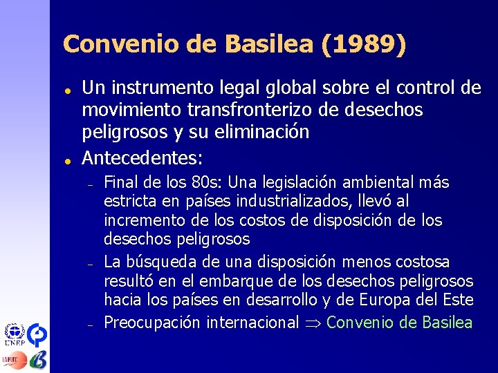 Convenio de Basilea (1989) = = Un instrumento legal global sobre el control de