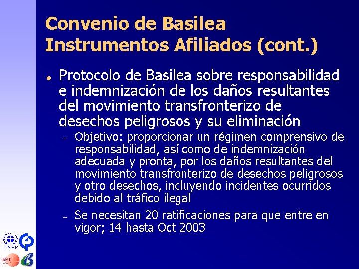 Convenio de Basilea Instrumentos Afiliados (cont. ) = Protocolo de Basilea sobre responsabilidad e