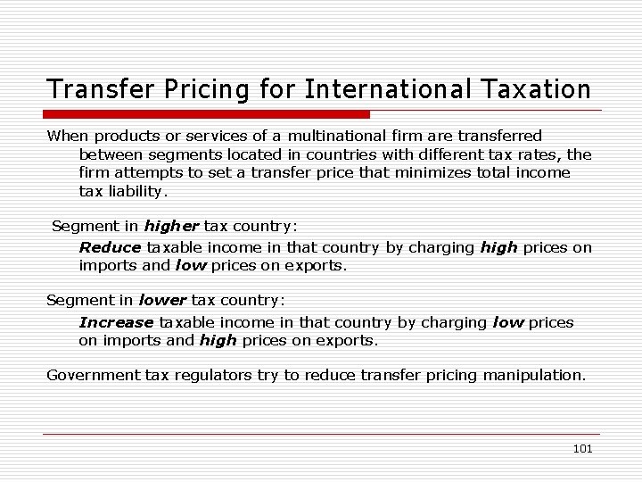 Transfer Pricing for International Taxation When products or services of a multinational firm are