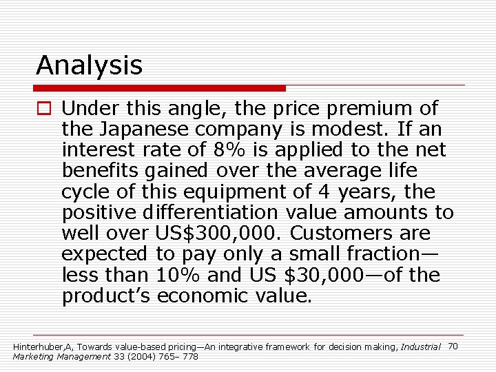 Analysis o Under this angle, the price premium of the Japanese company is modest.
