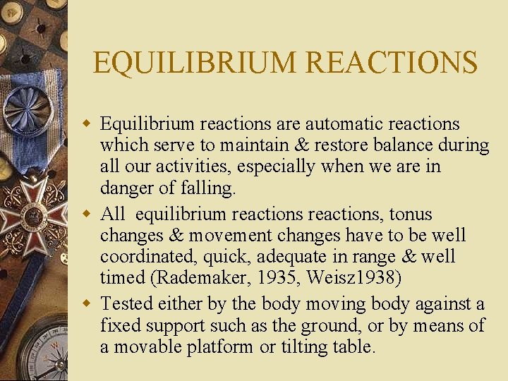 EQUILIBRIUM REACTIONS w Equilibrium reactions are automatic reactions which serve to maintain & restore
