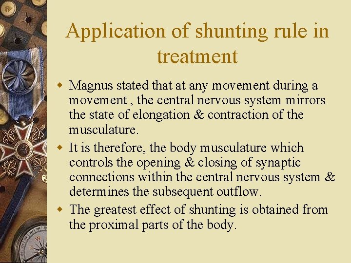 Application of shunting rule in treatment w Magnus stated that at any movement during