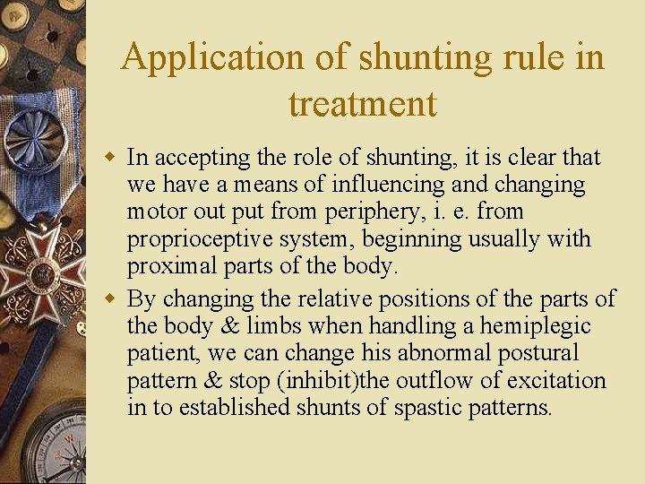 Application of shunting rule in treatment w In accepting the role of shunting, it