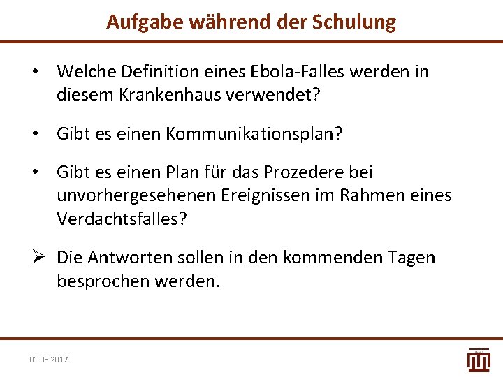 Aufgabe während der Schulung • Welche Definition eines Ebola-Falles werden in diesem Krankenhaus verwendet?