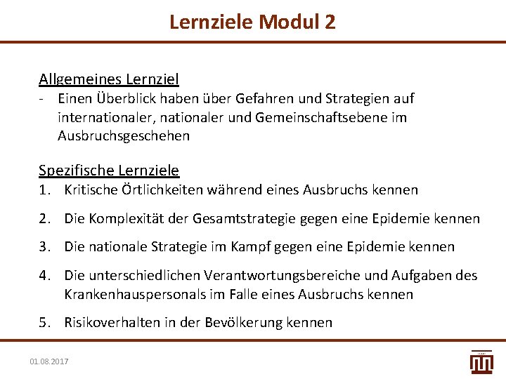 Lernziele Modul 2 Allgemeines Lernziel - Einen Überblick haben über Gefahren und Strategien auf