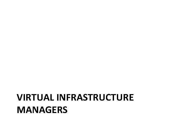 VIRTUAL INFRASTRUCTURE MANAGERS 