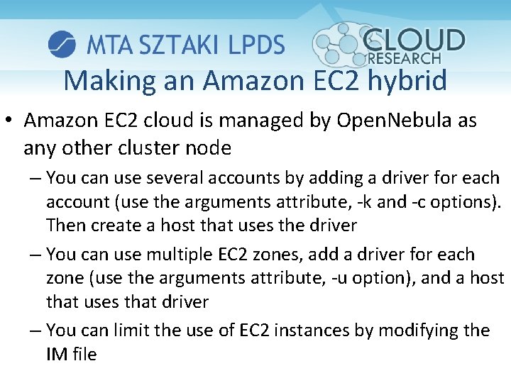 Making an Amazon EC 2 hybrid • Amazon EC 2 cloud is managed by