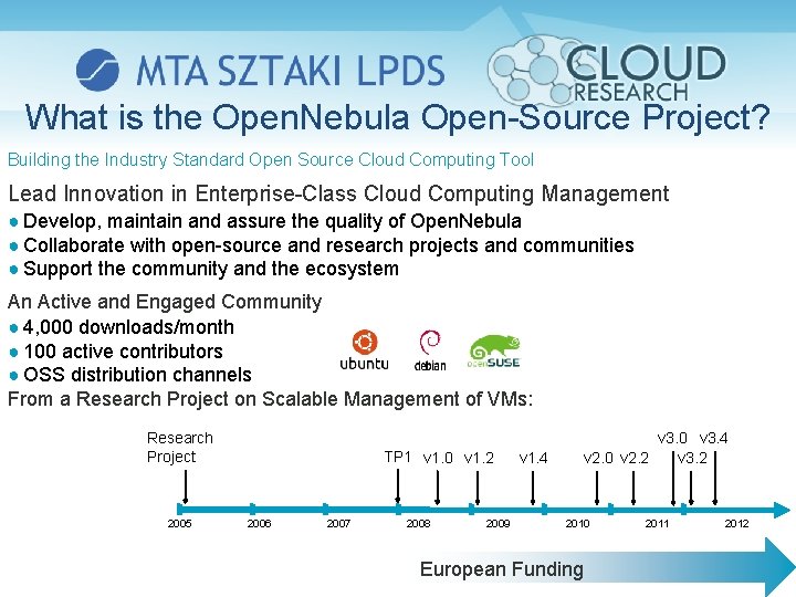 What is the Open. Nebula Open-Source Project? Building the Industry Standard Open Source Cloud