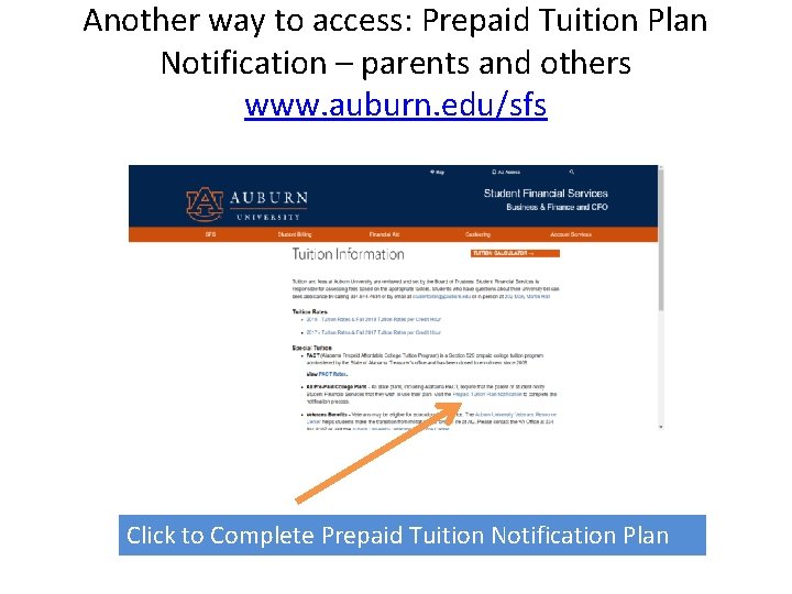 Another way to access: Prepaid Tuition Plan Notification – parents and others www. auburn.