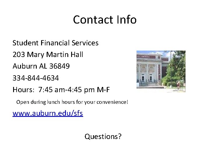Contact Info Student Financial Services 203 Mary Martin Hall Auburn AL 36849 334 -844
