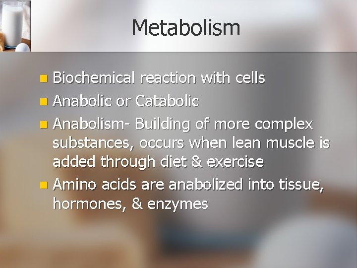 Metabolism Biochemical reaction with cells n Anabolic or Catabolic n Anabolism- Building of more