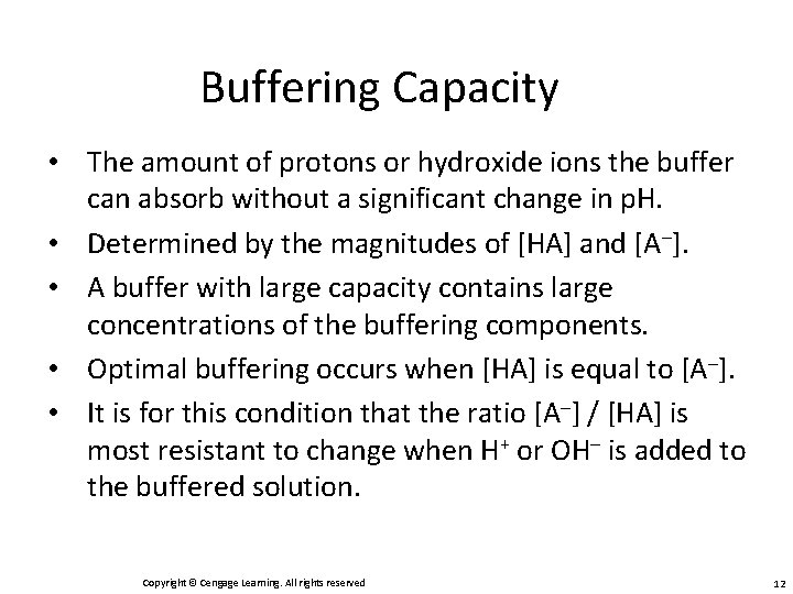 Buffering Capacity • The amount of protons or hydroxide ions the buffer can absorb