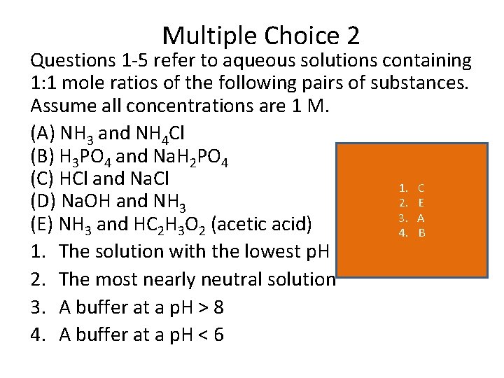 Multiple Choice 2 Questions 1 5 refer to aqueous solutions containing 1: 1 mole