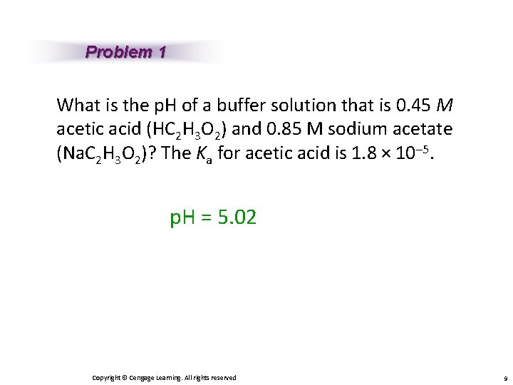Problem 1 What is the p. H of a buffer solution that is 0.