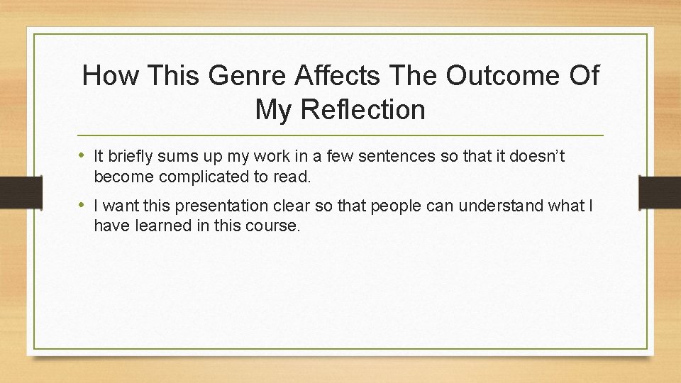 How This Genre Affects The Outcome Of My Reflection • It briefly sums up
