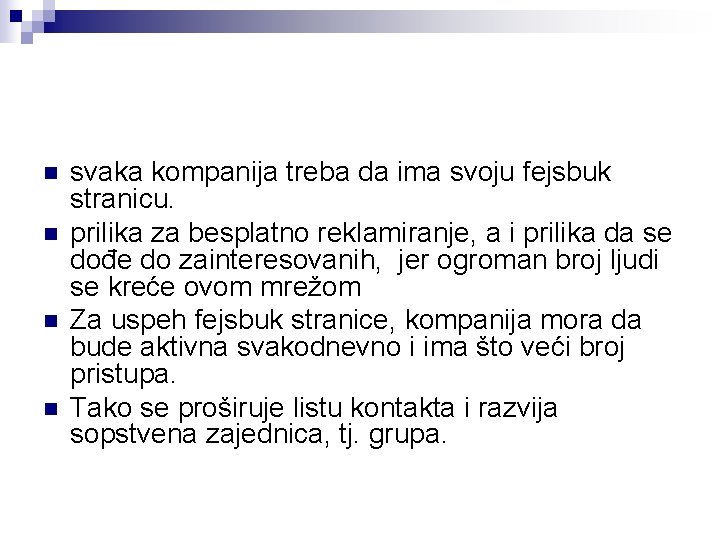 n n svaka kompanija treba da ima svoju fejsbuk stranicu. prilika za besplatno reklamiranje,