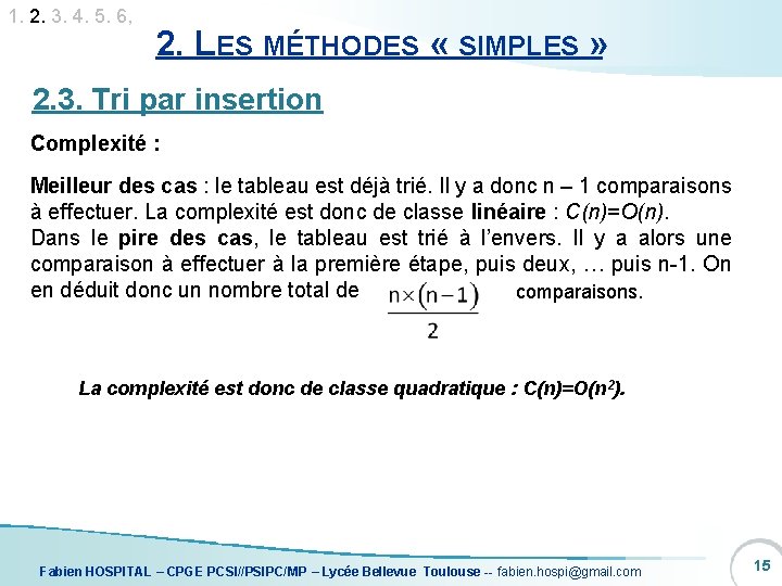 1. 2. 3. 4. 5. 6, 2. LES MÉTHODES « SIMPLES » 2. 3.