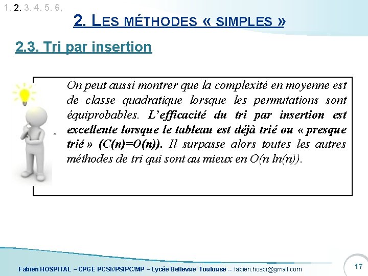 1. 2. 3. 4. 5. 6, 2. LES MÉTHODES « SIMPLES » 2. 3.