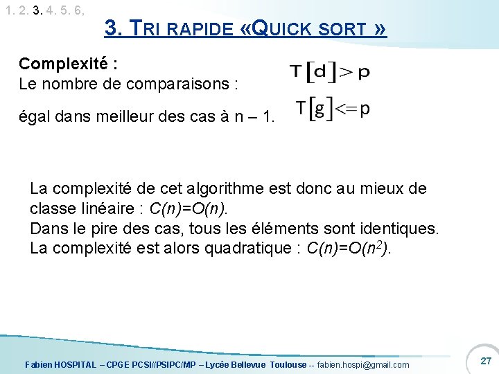 1. 2. 3. 4. 5. 6, 3. TRI RAPIDE « QUICK SORT » Complexité