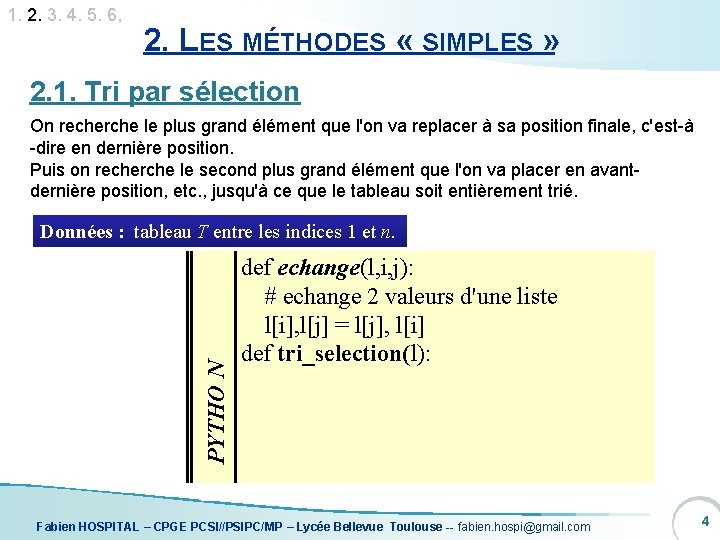 1. 2. 3. 4. 5. 6, 2. LES MÉTHODES « SIMPLES » 2. 1.