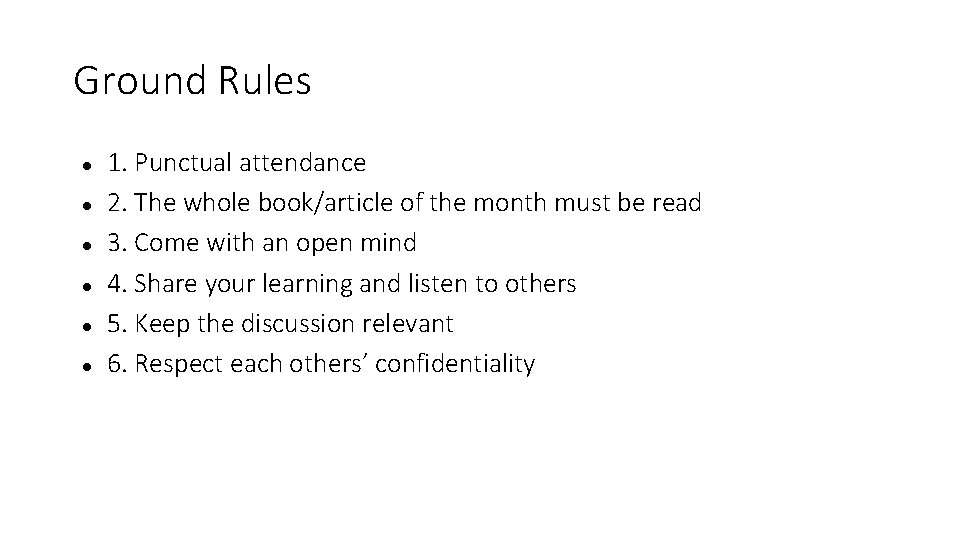 Ground Rules 1. Punctual attendance 2. The whole book/article of the month must be