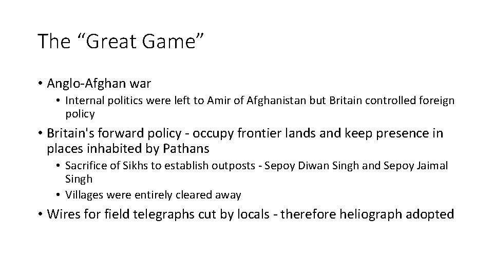 The “Great Game” • Anglo-Afghan war • Internal politics were left to Amir of