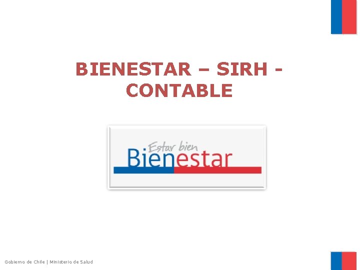 BIENESTAR – SIRH CONTABLE Gobierno de Chile | Ministerio de Salud 