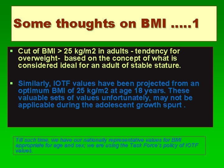 Some thoughts on BMI …. . 1 § Cut of BMI > 25 kg/m