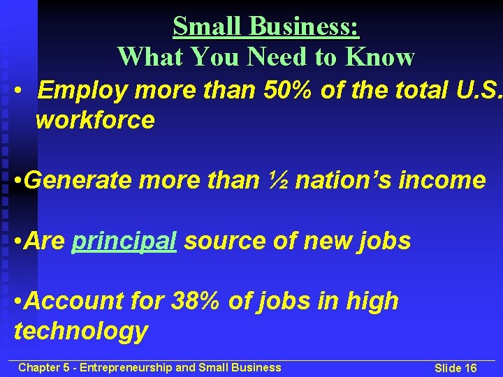 Small Business: What You Need to Know • Employ more than 50% of the