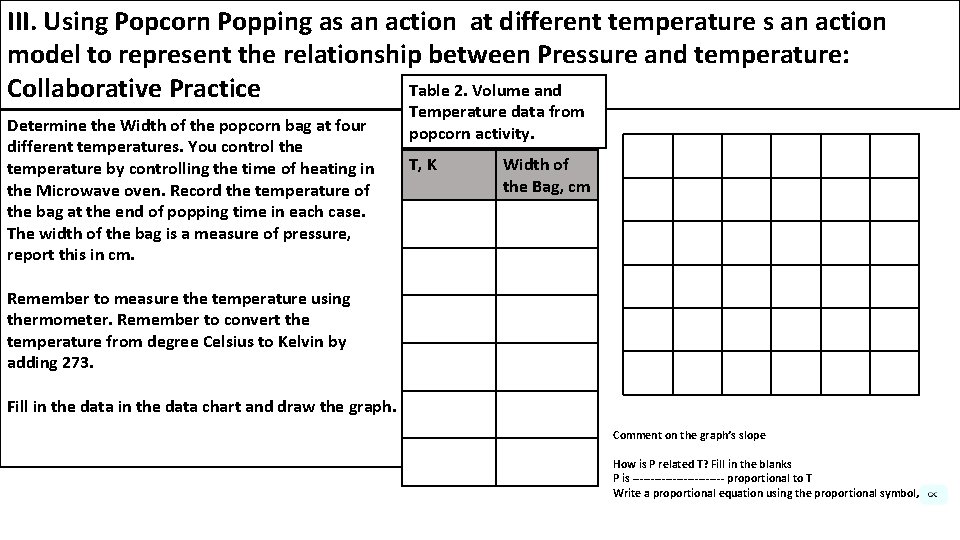 III. Using Popcorn Popping as an action at different temperature s an action model