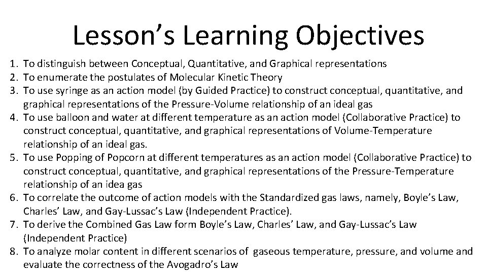 Lesson’s Learning Objectives 1. To distinguish between Conceptual, Quantitative, and Graphical representations 2. To