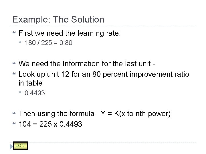 Example: The Solution First we need the learning rate: We need the Information for
