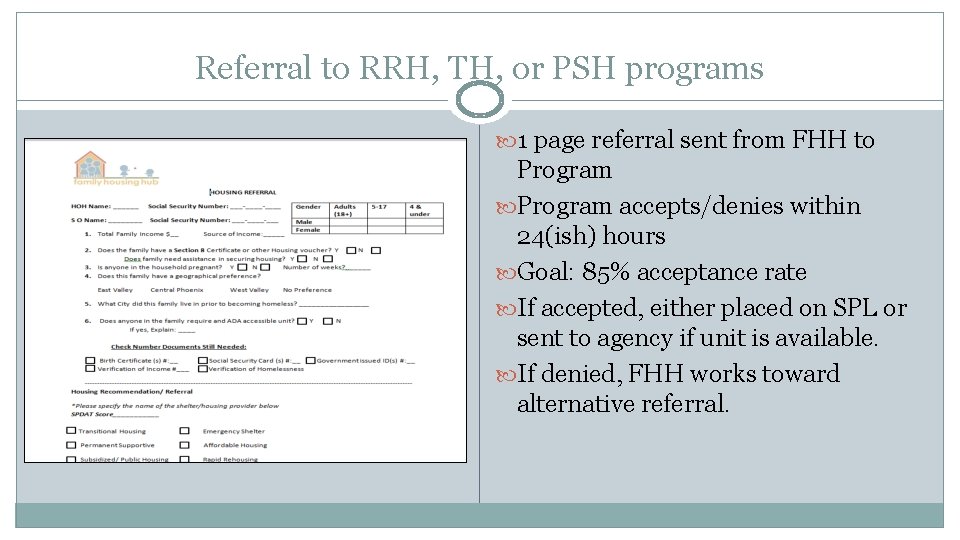 Referral to RRH, TH, or PSH programs 1 page referral sent from FHH to