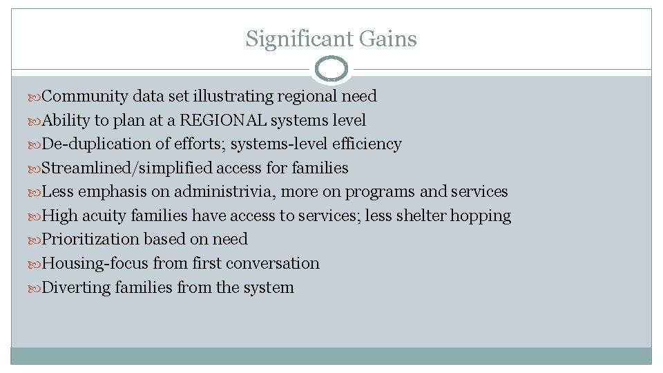 Significant Gains Community data set illustrating regional need Ability to plan at a REGIONAL