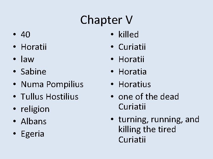Chapter V • • • 40 Horatii law Sabine Numa Pompilius Tullus Hostilius religion