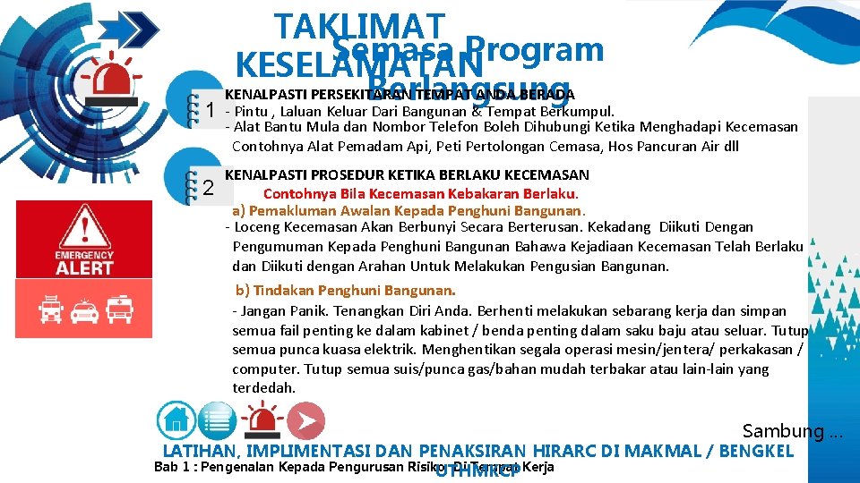 1 2 TAKLIMAT Semasa Program KESELAMATAN KENALPASTI PERSEKITARAN TEMPAT ANDA BERADA Berlangsung - Pintu