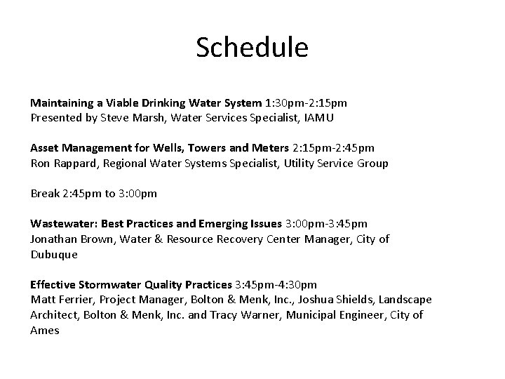 Schedule Maintaining a Viable Drinking Water System 1: 30 pm-2: 15 pm Presented by