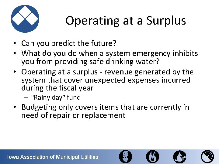 Operating at a Surplus • Can you predict the future? • What do you