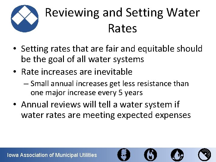 Reviewing and Setting Water Rates • Setting rates that are fair and equitable should