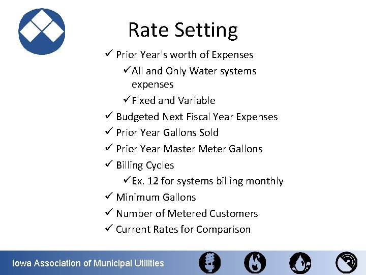 Rate Setting ü Prior Year's worth of Expenses üAll and Only Water systems expenses