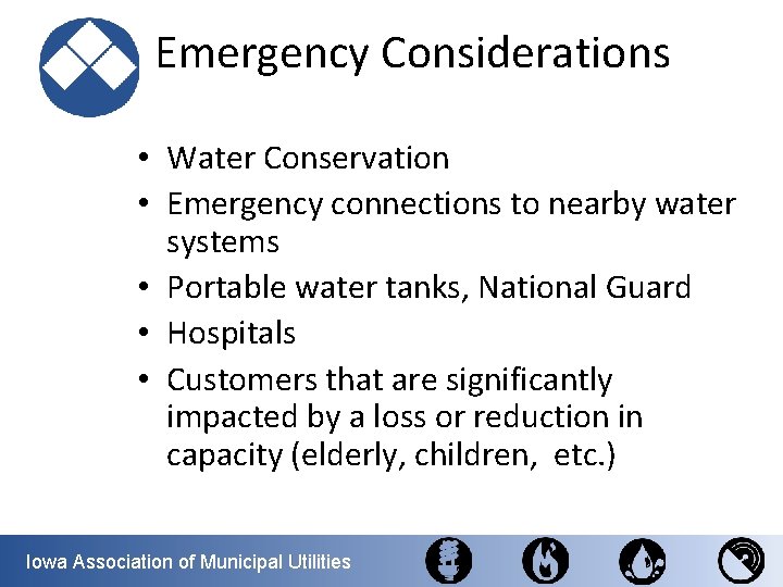  Emergency Considerations • Water Conservation • Emergency connections to nearby water systems •