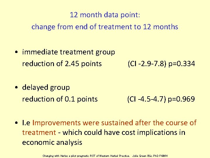 12 month data point: change from end of treatment to 12 months • immediate