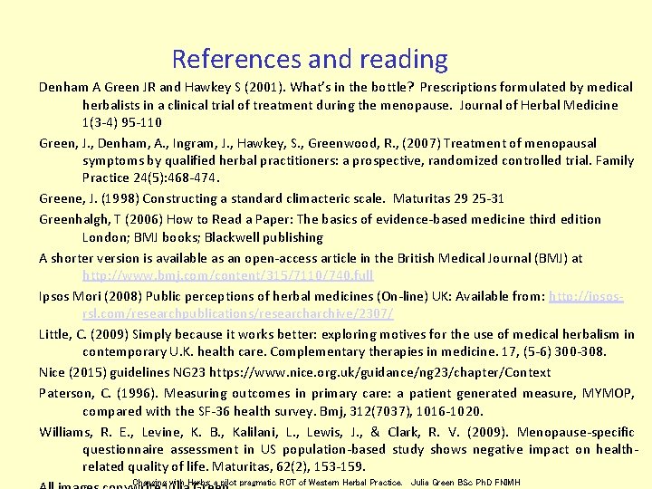 References and reading Denham A Green JR and Hawkey S (2001). What’s in the
