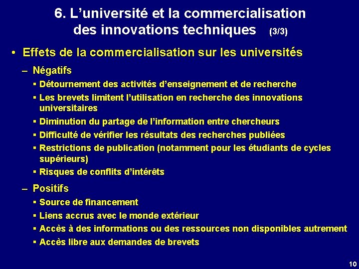 6. L’université et la commercialisation des innovations techniques (3/3) • Effets de la commercialisation