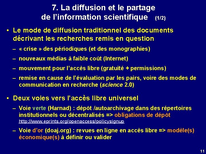 7. La diffusion et le partage de l’information scientifique (1/2) • Le mode de