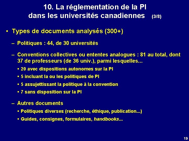 10. La réglementation de la PI dans les universités canadiennes (3/8) • Types de