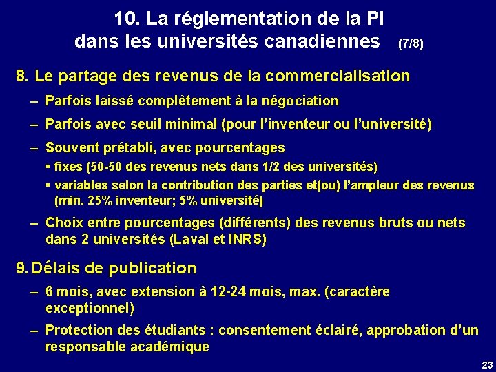 10. La réglementation de la PI dans les universités canadiennes (7/8) 8. Le partage