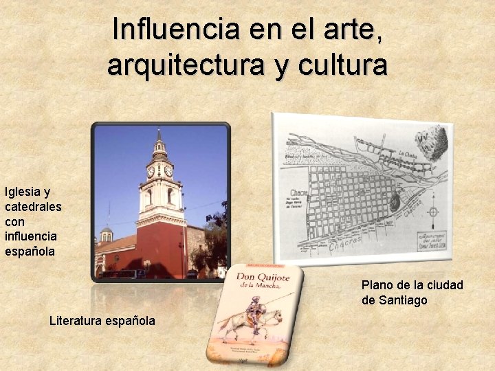 Influencia en el arte, arquitectura y cultura Iglesia y catedrales con influencia española Plano