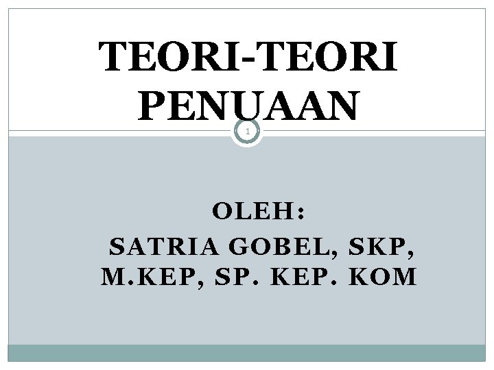 Teoriteori Penuaan 1 Oleh Satria Gobel Skp M